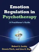 Érzelemszabályozás a pszichoterápiában: A Practitioner's Guide - Emotion Regulation in Psychotherapy: A Practitioner's Guide