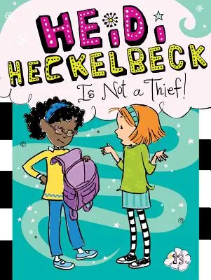 Heidi Heckelbeck nem tolvaj!, 13 - Heidi Heckelbeck Is Not a Thief!, 13