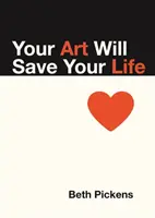 A művészeted megmenti az életed - Your Art Will Save Your Life