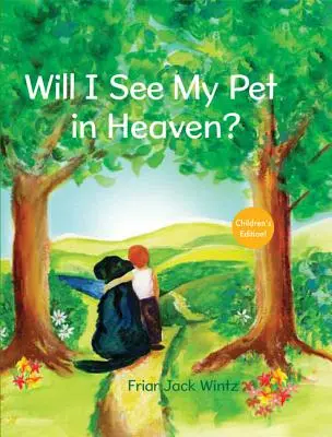 Látni fogom a háziállatomat a mennyben? - Will I See My Pet in Heaven?