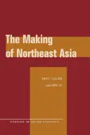 Északkelet-Ázsia kialakulása - The Making of Northeast Asia