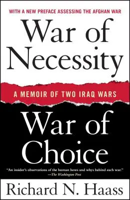 A szükségszerűség háborúja, a választás háborúja: Emlékirat két iraki háborúról - War of Necessity, War of Choice: A Memoir of Two Iraq Wars