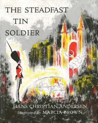 Állhatatos bádogkatona - Steadfast Tin Soldier