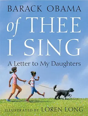 Rólad énekelek: Levél lányaimnak - Of Thee I Sing: A Letter to My Daughters