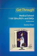 Túljutni az orvosi egyetemen: 1100 Sbas/Bofs és Emqs, 2. kiadás - Get Through Medical School: 1100 Sbas/Bofs and Emqs, 2nd Edition