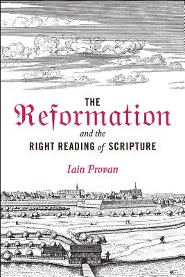 A reformáció és a Szentírás helyes olvasása - The Reformation and the Right Reading of Scripture