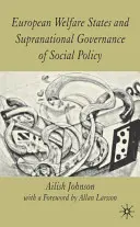 Az európai jóléti államok és a szociálpolitika nemzetek feletti irányítása - European Welfare States and Supranational Governance of Social Policy