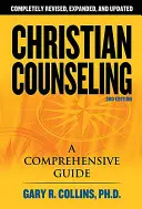 Keresztény tanácsadás 3. kiadás: Felülvizsgált és frissített kiadás - Christian Counseling 3rd Edition: Revised and Updated