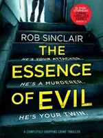 A gonosz esszenciája - Egy teljesen lebilincselő krimi - Essence of Evil - A Completely Gripping Crime Thriller