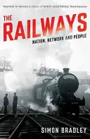 A vasút: Nemzet, hálózat és emberek - The Railways: Nation, Network and People