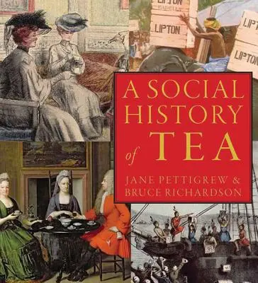 A tea társadalomtörténete: A tea hatása a kereskedelemre, a kultúrára és a közösségre - A Social History of Tea: Tea's Influence on Commerce, Culture & Community