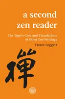 Egy második zen olvasó: A Tigris barlangja és más zen írások fordításai - A Second Zen Reader: The Tiger's Cave and Translations of Other Zen Writings