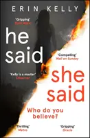 He Said/She Said - az év kötelezően olvasandó bestseller feszültséggel teli regénye - He Said/She Said - the must-read bestselling suspense novel of the year