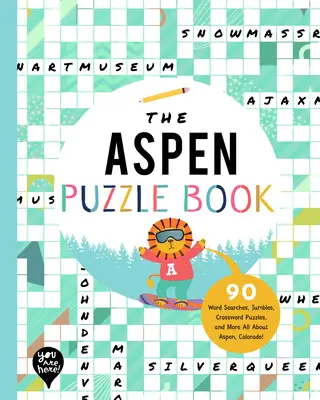 Az Aspen rejtvénykönyv: 90 szókereső, kirakós, keresztrejtvény és még több Mindent Aspenről, Colorado államból! - The Aspen Puzzle Book: 90 Word Searches, Jumbles, Crossword Puzzles, and More All about Aspen, Colorado!