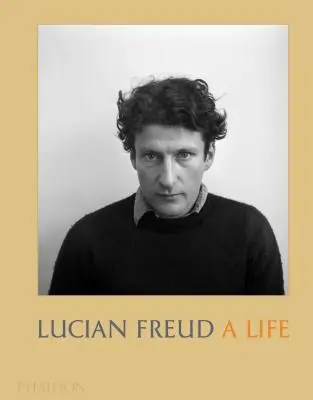 Lucian Freud: Lucian Freud: Egy élet - Lucian Freud: A Life
