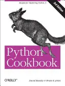 Python szakácskönyv: Receptek a Python 3 elsajátításához - Python Cookbook: Recipes for Mastering Python 3