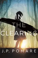 A tisztáson - Az első számú nemzetközi bestseller - In The Clearing - The Number One International Bestseller