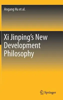 XI Jinping új fejlesztési filozófiája - XI Jinping's New Development Philosophy