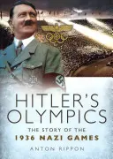 Hitler olimpiája: Az 1936-os náci játékok története - Hitler's Olympics: The Story of the 1936 Nazi Games