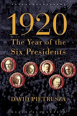 1920: A hat elnök éve - 1920: The Year of the Six Presidents