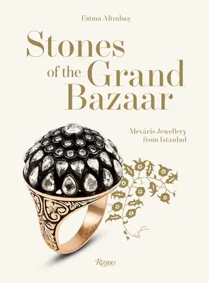 A nagy bazár kövei: Mevris ékszerek Isztambulból - Stones of the Grand Bazaar: Mevris Jewellery from Istanbul