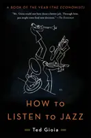 Hogyan hallgassunk dzsesszt - How to Listen to Jazz