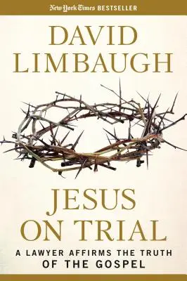 Jézus a perben: Egy ügyvéd megerősíti az evangélium igazságát - Jesus on Trial: A Lawyer Affirms the Truth of the Gospel