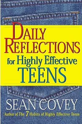 Napi elmélkedések a kiemelkedően hatékony tizenévesek számára - Daily Reflections for Highly Effective Teens