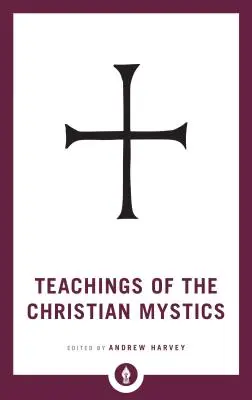 A keresztény misztikusok tanításai - Teachings of the Christian Mystics