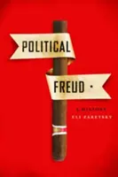 Politikai Freud: A History - Political Freud: A History