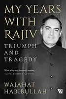 Éveim Rajivval - diadal és tragédia - My Years with Rajiv - Triumph and Tragedy