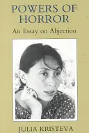 A horror hatalma: Egy esszé a megvetésről - Powers of Horror: An Essay on Abjection