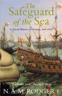 A tenger őrzése - Nagy-Britannia haditengerészeti története 660-1649 - Safeguard of the Sea - A Naval History of Britain 660-1649