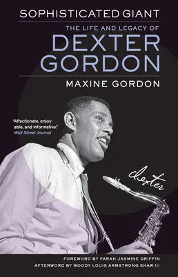 Kifinomult óriás: Dexter Gordon élete és öröksége - Sophisticated Giant: The Life and Legacy of Dexter Gordon