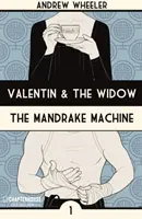 Valentin és az özvegy: A mandragóra-gép - Valentin and the Widow: The Mandrake Machine