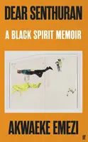 Kedves Senthuran - Egy fekete szellemű emlékirat - Dear Senthuran - A Black spirit memoir