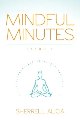 Mindful Minutes: Issue 1