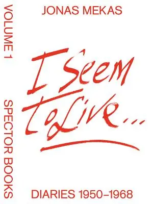 Úgy tűnik, hogy élek: The New York Diaries, 1950-1969: Volume 1 - I Seem to Live: The New York Diaries, 1950-1969: Volume 1