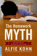 A házi feladat mítosza: Miért kapnak a gyerekeink túl sokat egy rossz dologból? - The Homework Myth: Why Our Kids Get Too Much of a Bad Thing