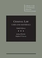 Esetek és anyagok a büntetőjogról - Cases and Materials on Criminal Law