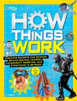 Hogyan működnek a dolgok: Fedezd fel az ugrálóvárak, légpárnás hajók, robotika és minden más mögött rejlő titkokat és tudományt! - How Things Work: Discover Secrets and Science Behind Bounce Houses, Hovercraft, Robotics, and Everything in Between