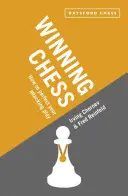 Győztes sakk: Hogyan tökéletesítsd a támadójátékodat? - Winning Chess: How to Perfect Your Attacking Play