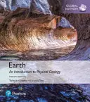 Föld: Bevezetés a fizikai geológiába, globális kiadás - Earth: An Introduction to Physical Geology, Global Edition