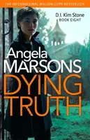 Dying Truth - Egy teljesen lebilincselő krimi - Dying Truth - A completely gripping crime thriller