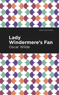 Lady Windermere legyezője - Lady Windermere's Fan