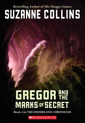 Gregor és a titok jelei (Az alföldi krónikák #4), 4 - Gregor and the Marks of Secret (the Underland Chronicles #4), 4