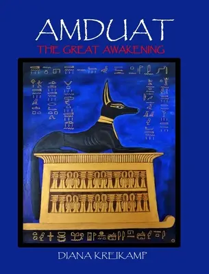 Amduat: A nagy ébredés - Amduat: The Great Awakening