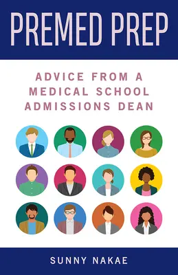 Premed Prep: Tanácsok egy orvosi egyetem felvételi dékánjától - Premed Prep: Advice from a Medical School Admissions Dean