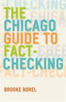 A chicagói útmutató a tényellenőrzéshez - The Chicago Guide to Fact-Checking