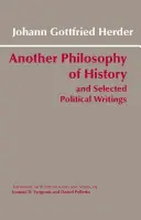 Egy másik történelemfilozófia és válogatott politikai írások - Another Philosophy of History and Selected Political Writings